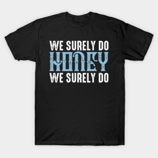 We Surely Do Retro Classic Vintage T-Shirt